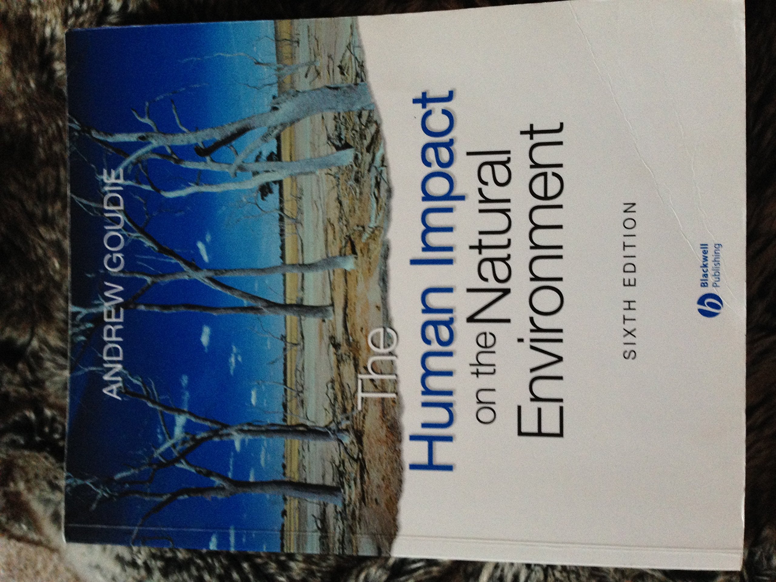 The Human Impact on the Natural Environment: Past, Present, and Future,Used