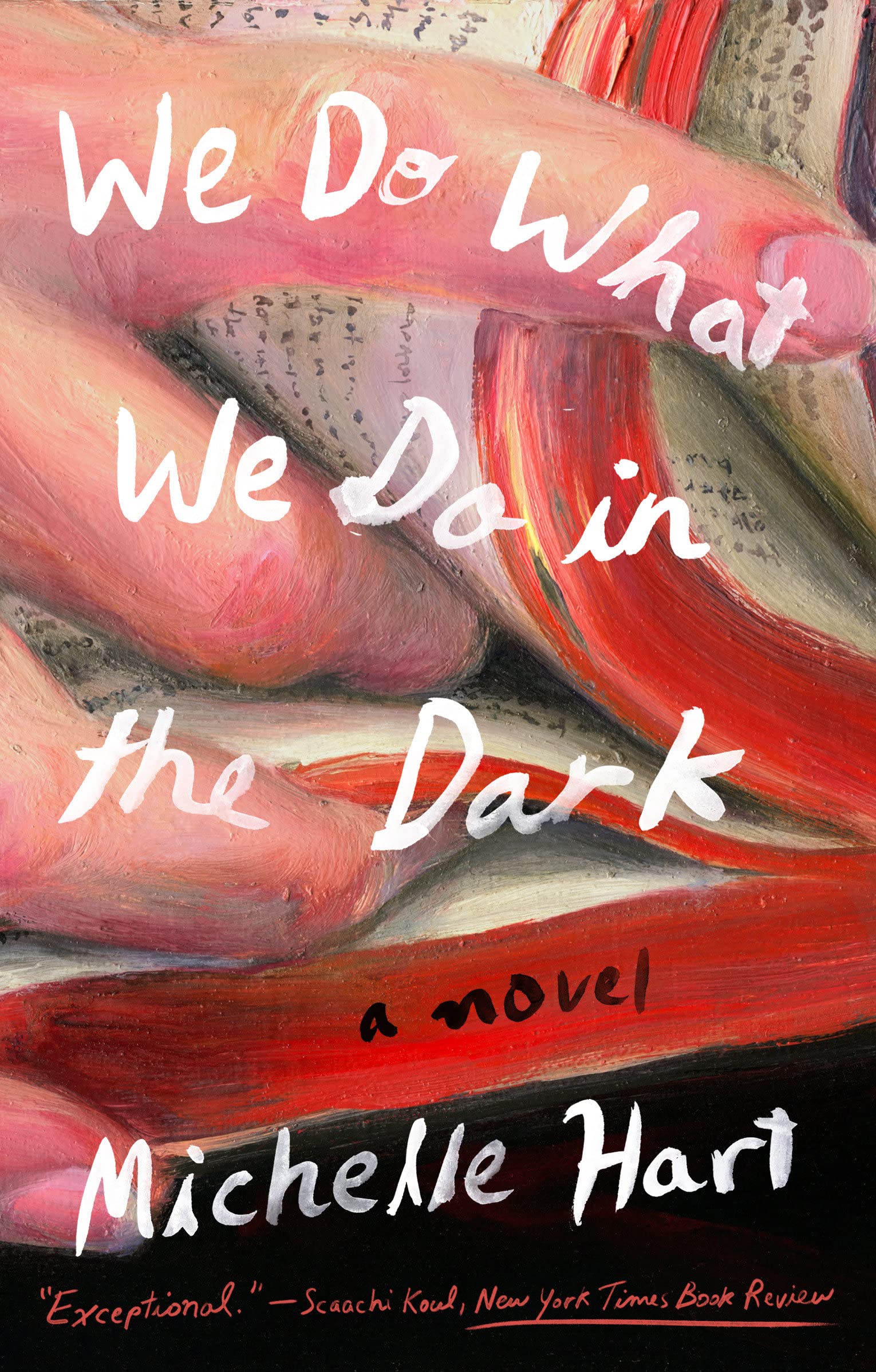 We Do What We Do in the Dark: A Novel - Multicolor Edition