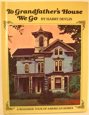 To grandfather's house we go: A roadside tour of American homes,Used
