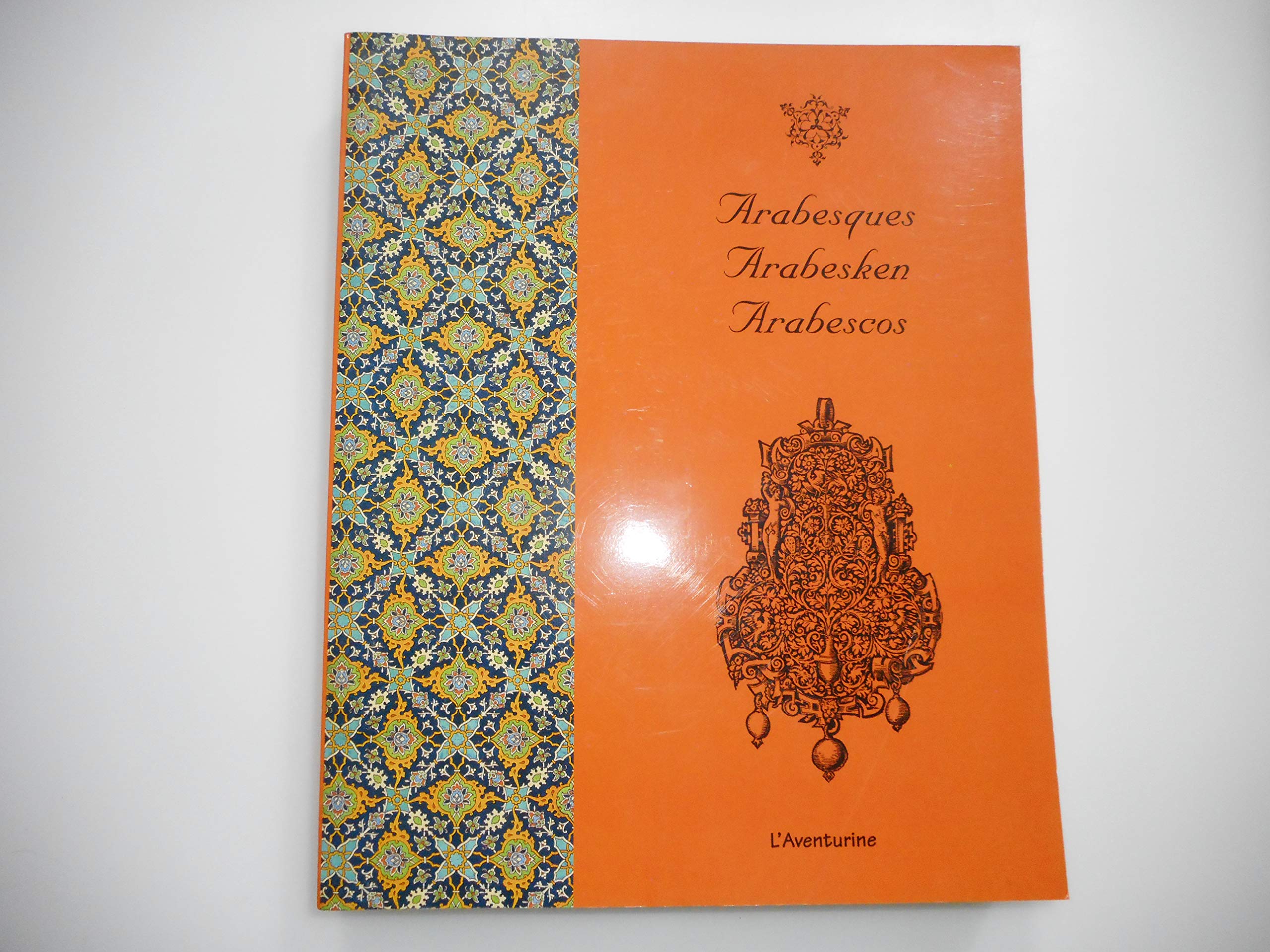 Arabesques / Arabesken / Arabescos (English, French, German and Spanish Edition),New