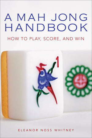 A Mah Jong Handbook: How To Play, Score, And Win,Used
