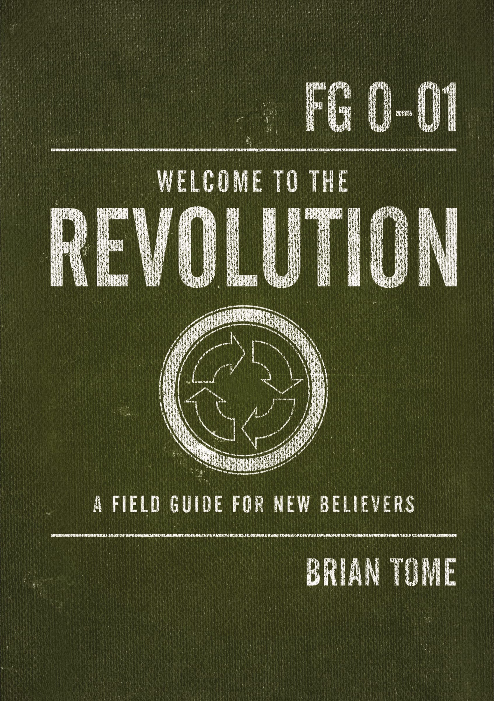 Welcome to the Revolution: A Field Guide For New Believers,Used