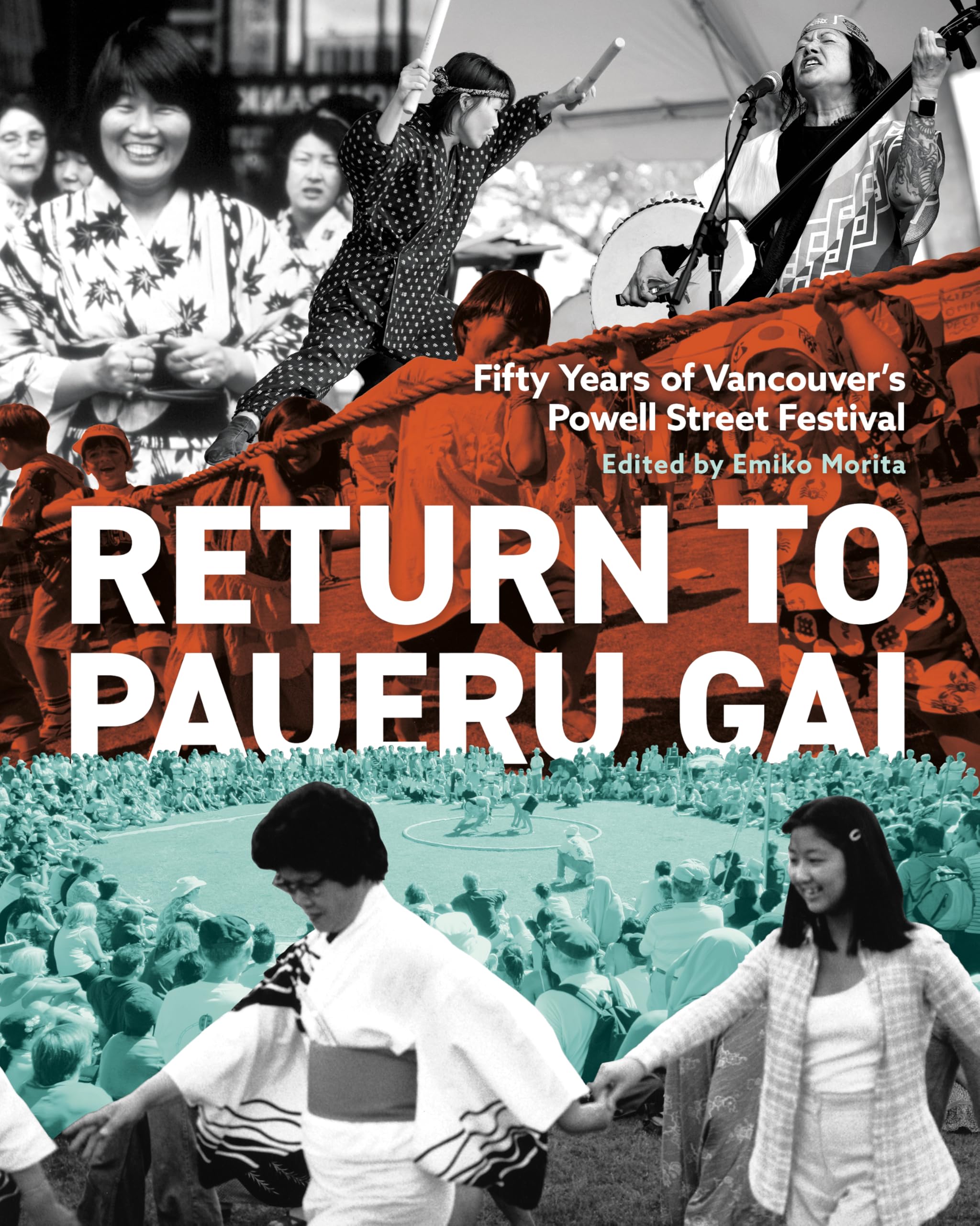 Return To Paueru Gai: Fifty Years Of VancouverS Powell Street Festival