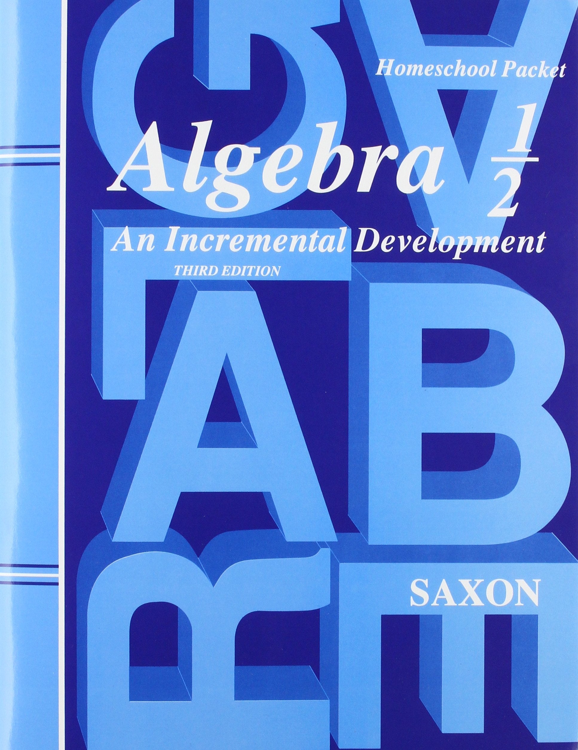 Algebra 1/2: An Incremental Development (Third Edition) (Homeschool Packet)  Tests And Answers