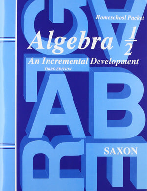 Algebra 1/2: An Incremental Development (Third Edition) (Homeschool Packet)  Tests And Answers