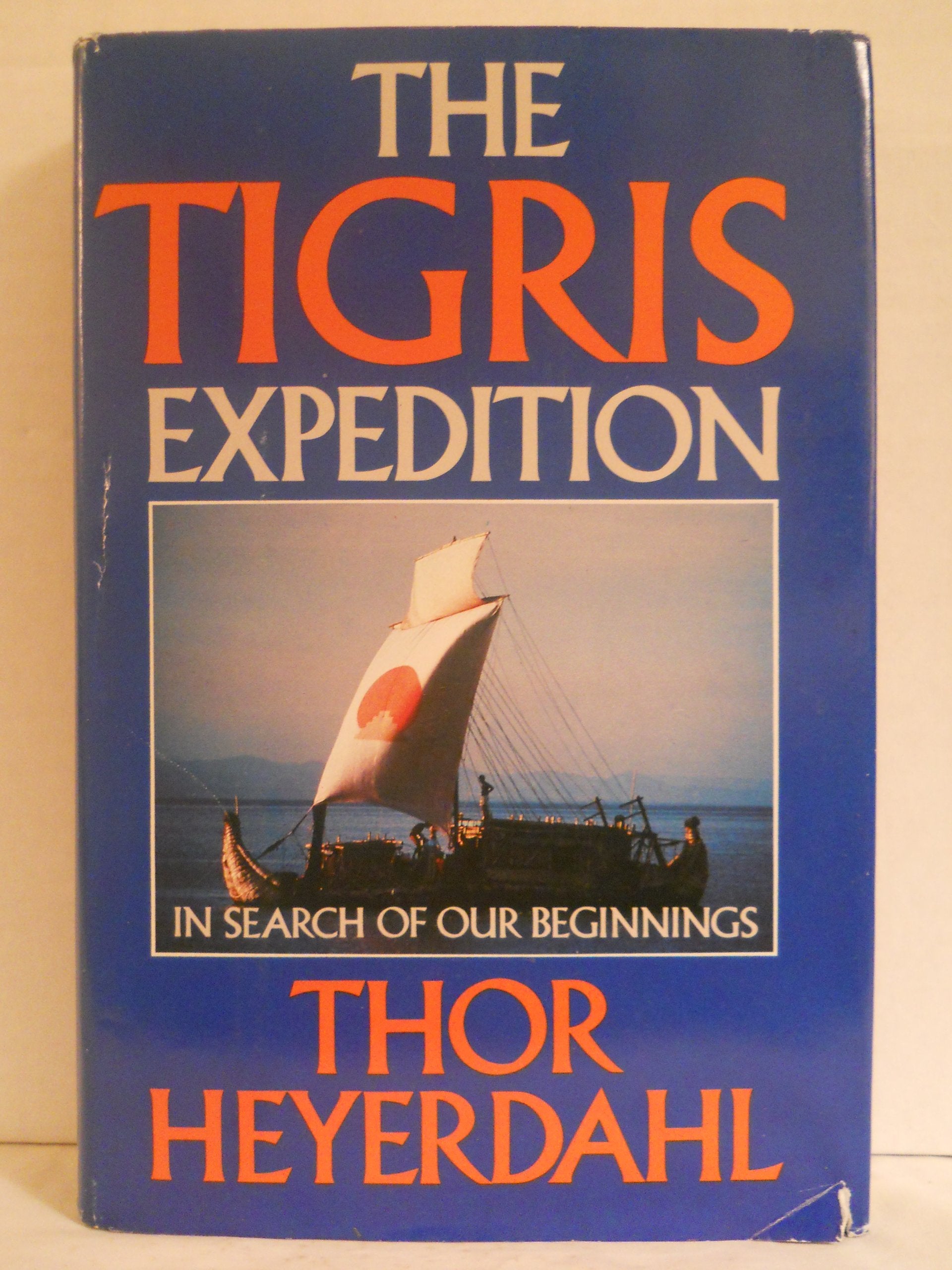 The Tigris Expedition: In Search of Our Beginnings,Used
