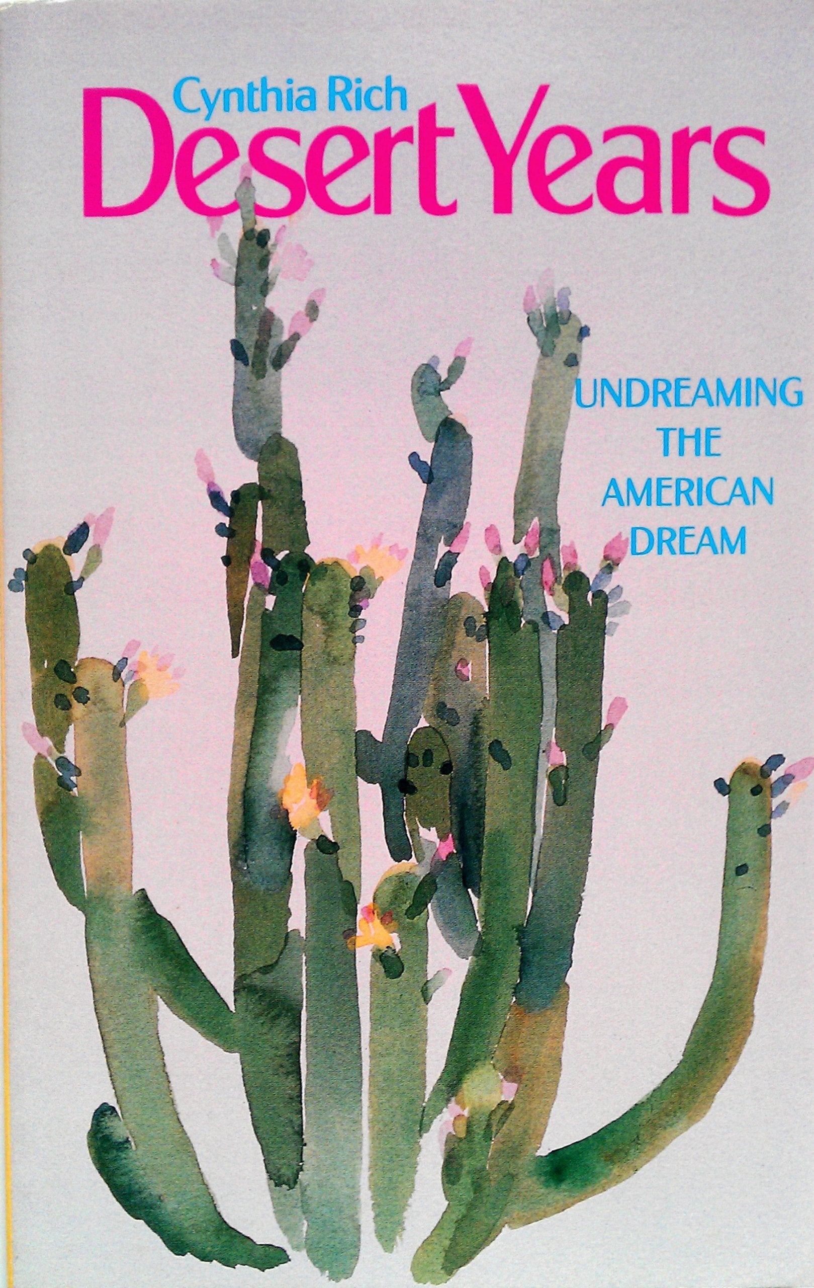 Desert Years: Undreaming The American Dream