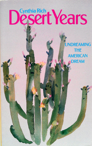 Desert Years: Undreaming The American Dream