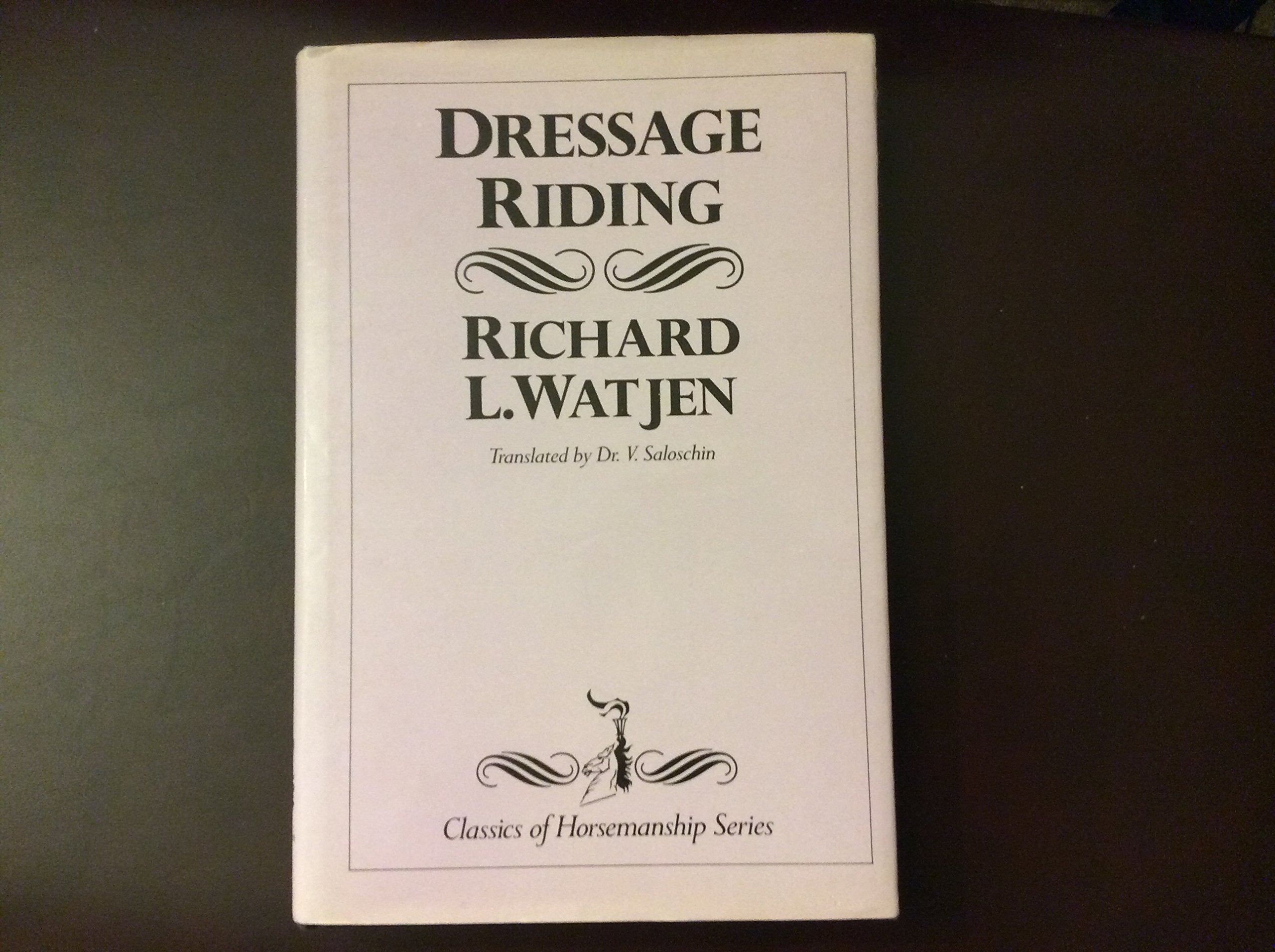 Dressage Riding, A Guide for the Training of Horse and Rider,Used