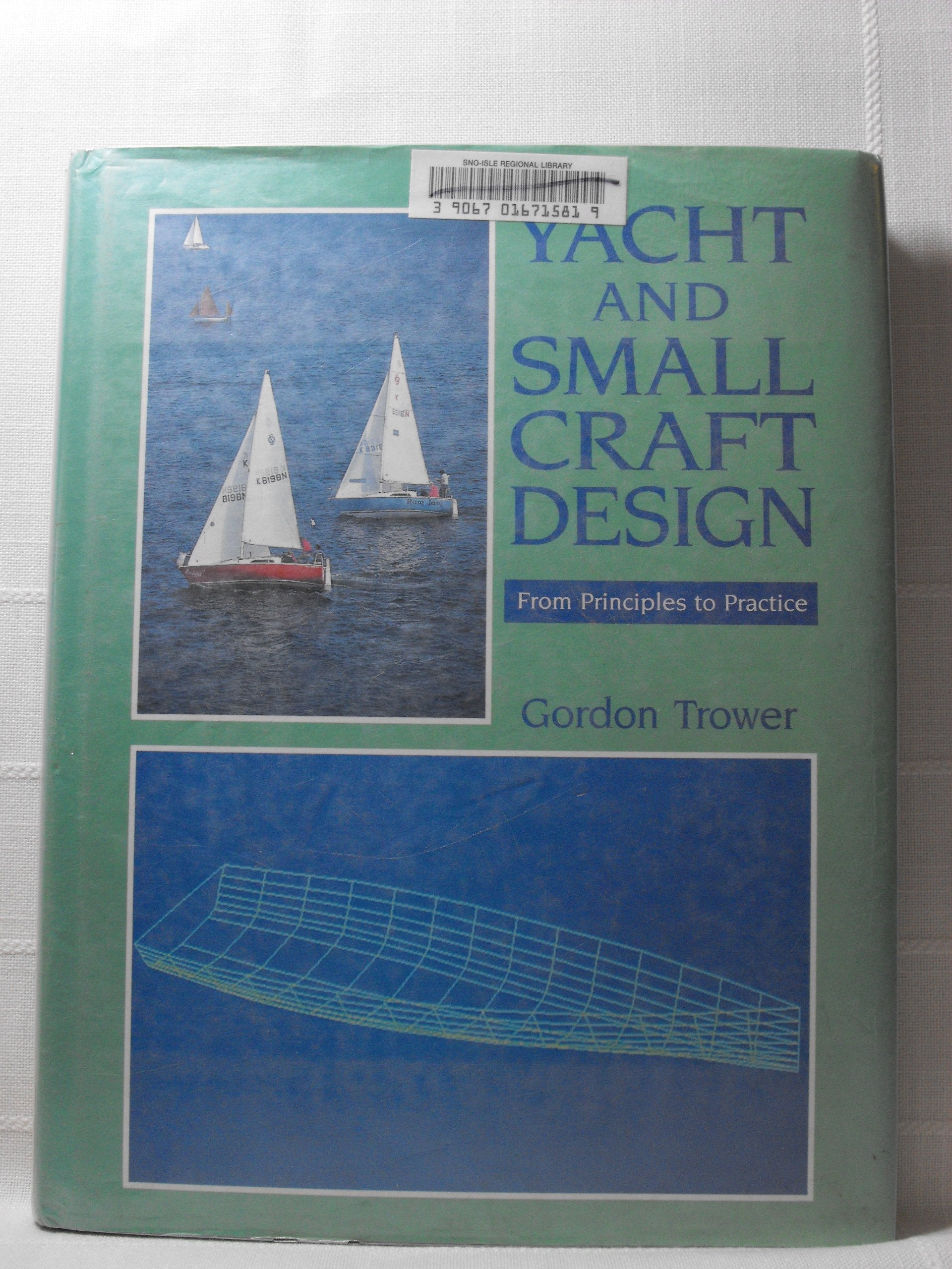 Yacht and Small Craft Design: From Principles to Practice (Helmsman Books) (1st Edition),Used