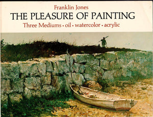 The Pleasure of Painting: Three Mediums, Oil, Watercolor, Acrylic,Used