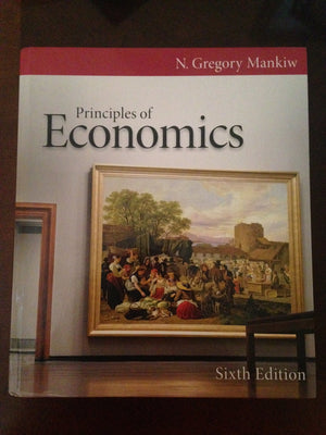 Principles Of Economics (Mankiw'S Principles Of Economics)