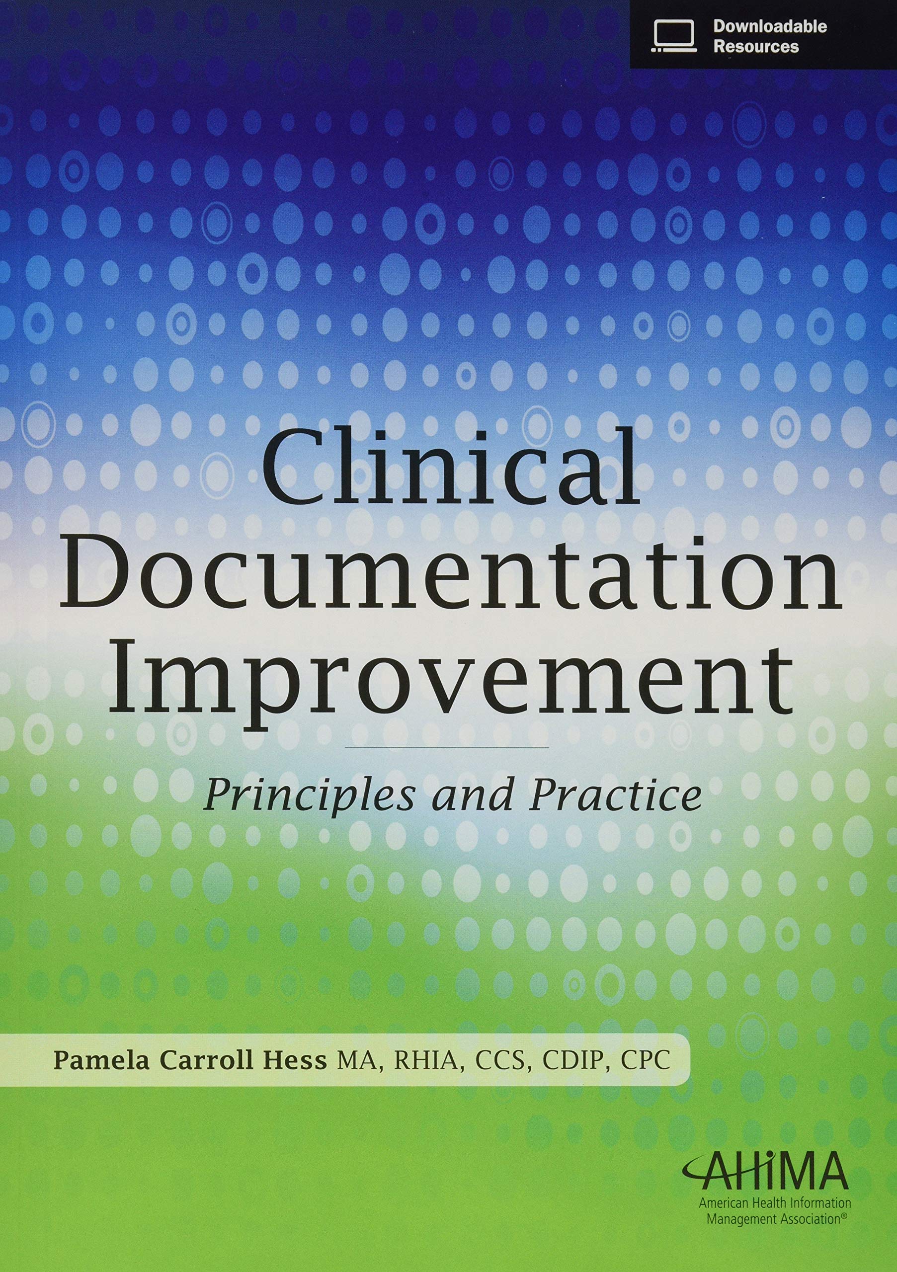 Clinical Documentation Improvement: Principles and Practice,Used