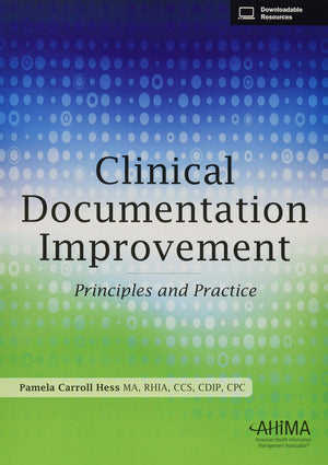 Clinical Documentation Improvement: Principles and Practice,Used