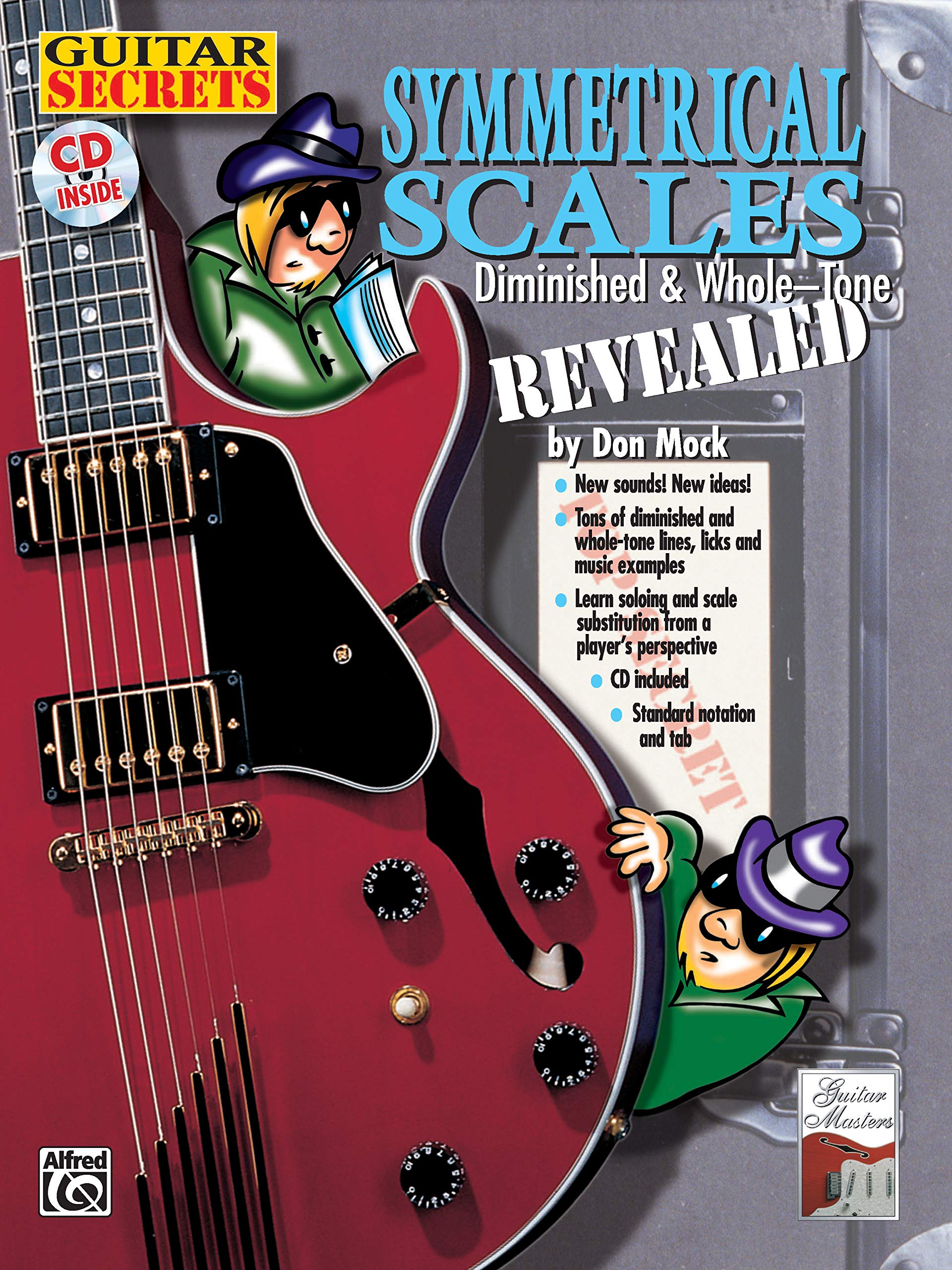 Guitar Secrets: Symmetrical Scales Revealed (Diminished and Whole Tone Scales, Book & CD