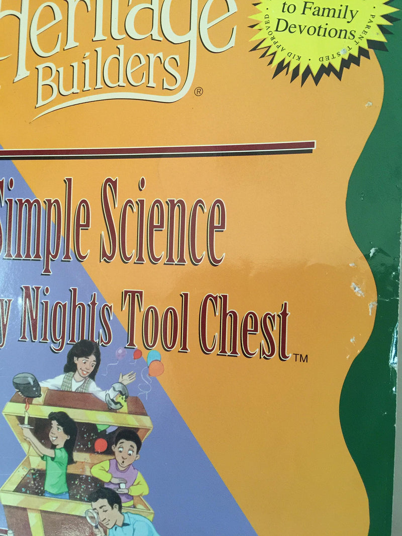 Simple Science Family Night Tool Chest: Creating Lasting Impressions for the Next Generation (Heritage Builders),Used