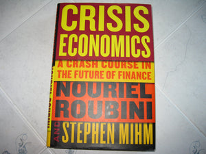 Crisis Economics: A Crash Course in the Future of Finance,Used