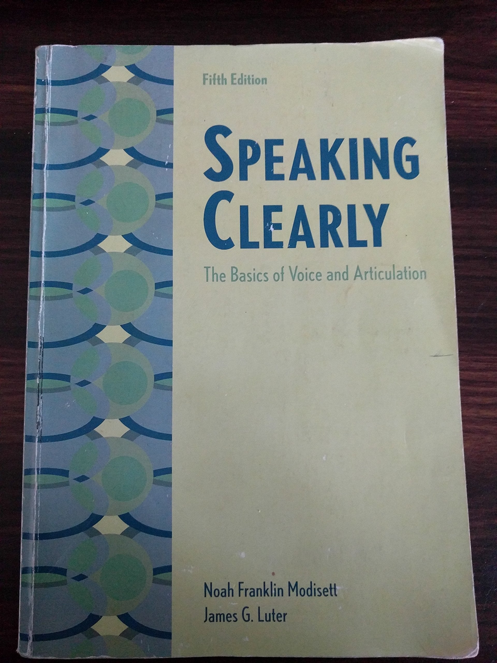 Speaking Clearly: The Basics of Voice and Articulation,Used