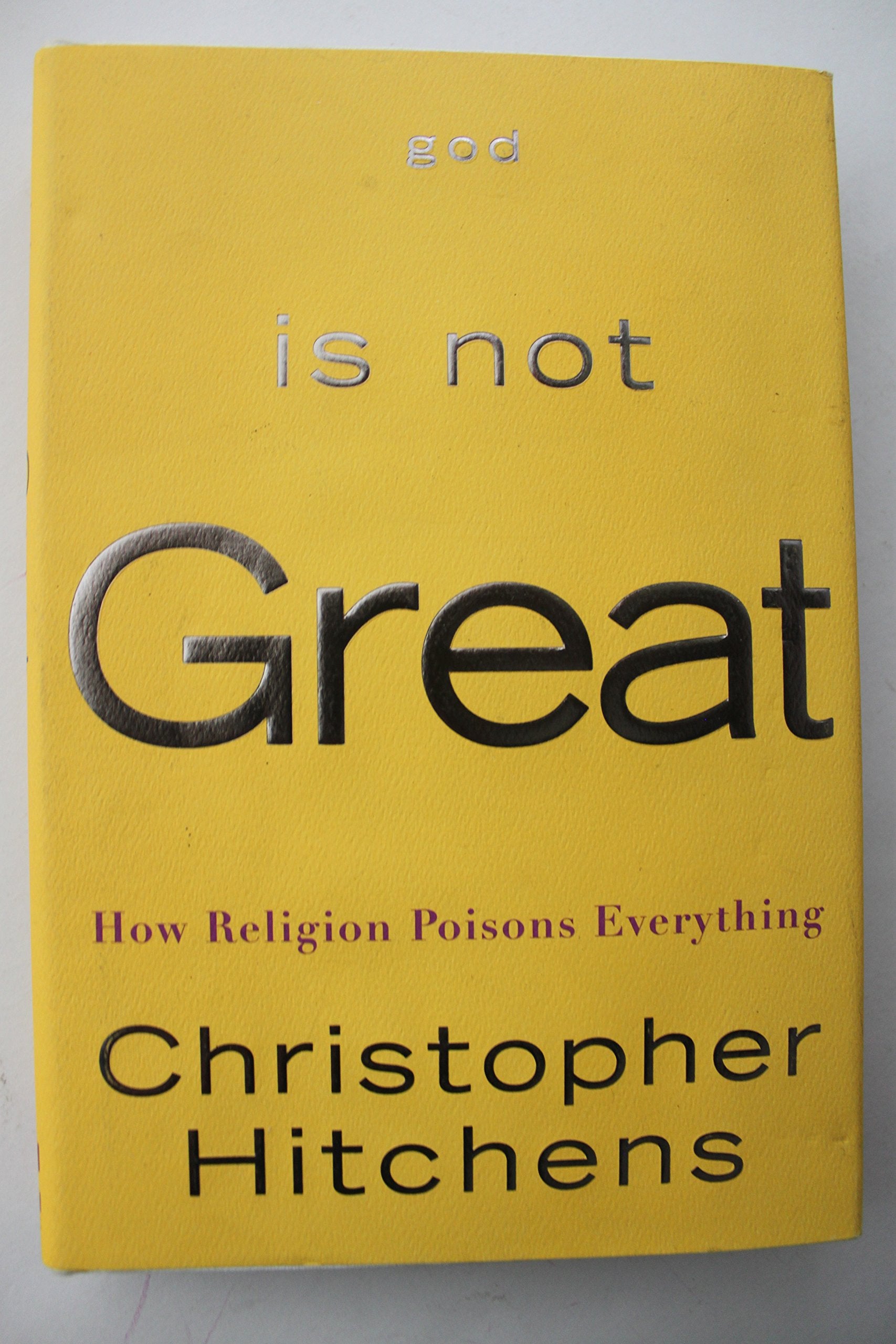 God Is Not Great: How Religion Poisons Everything,New
