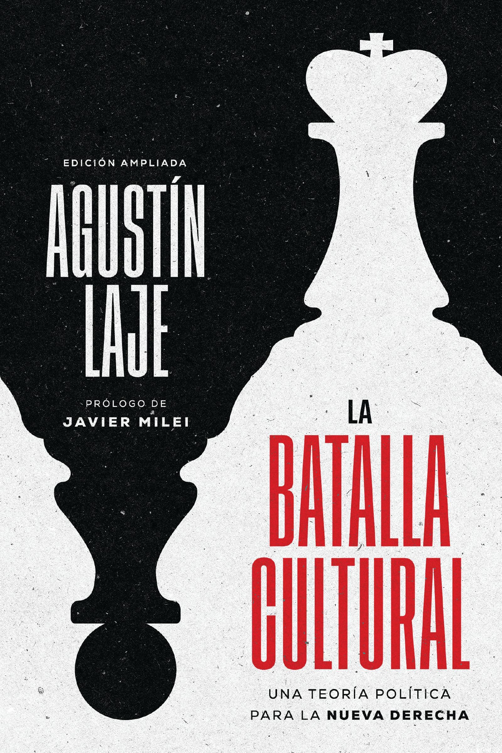 La Batalla Cultural (Edicin Ampliada): Una Teora Poltica Para La Nueva Derecha (Spanish Edition)