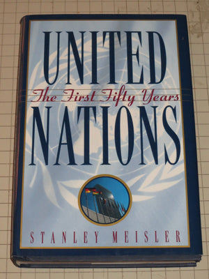 United Nations: The First Fifty Years,New