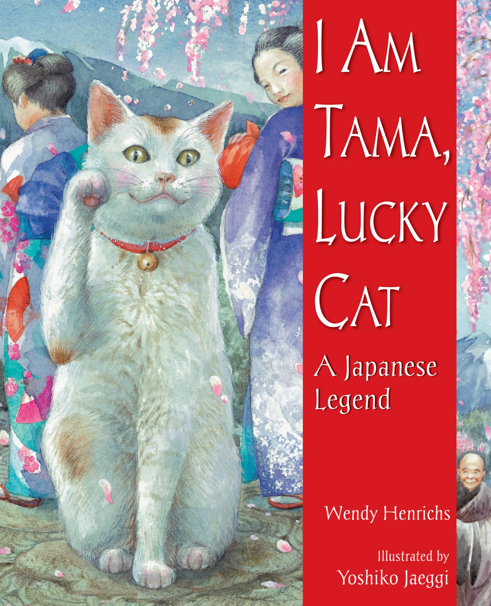 I Am Tama, Lucky Cat: A Japanese Legend,Used