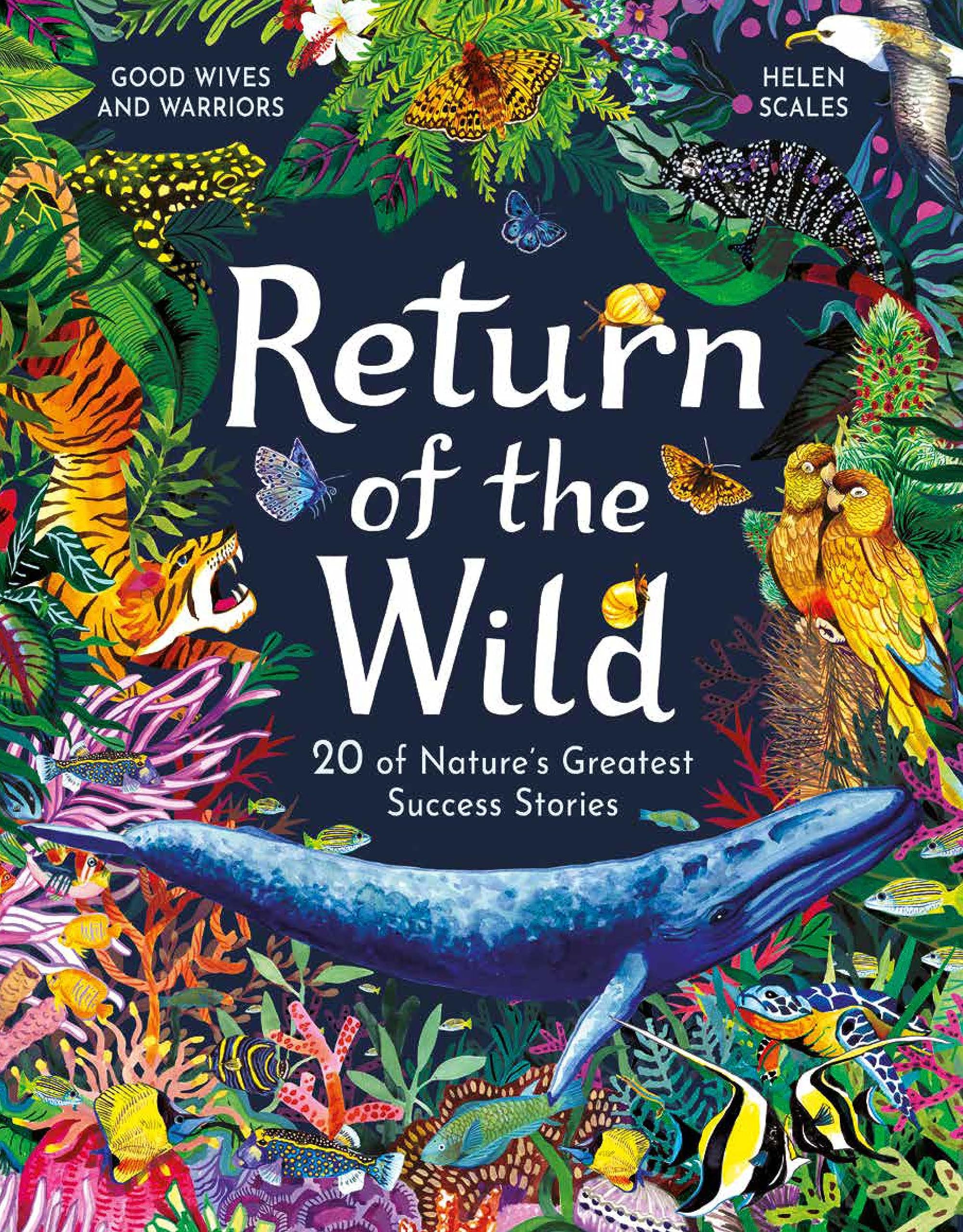Return Of The Wild: 20 Of Nature'S Greatest Success Stories,New