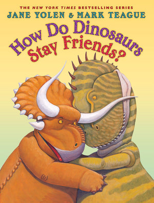 How Do Dinosaurs Stay Friends?,New