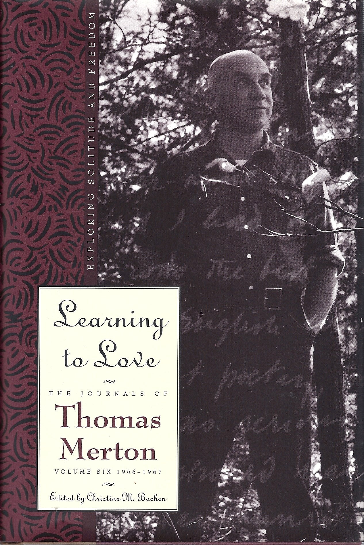 Learning to Love: Exploring Solitude and Freedom The Journal of Thomas Merton, Vol. 6,Used