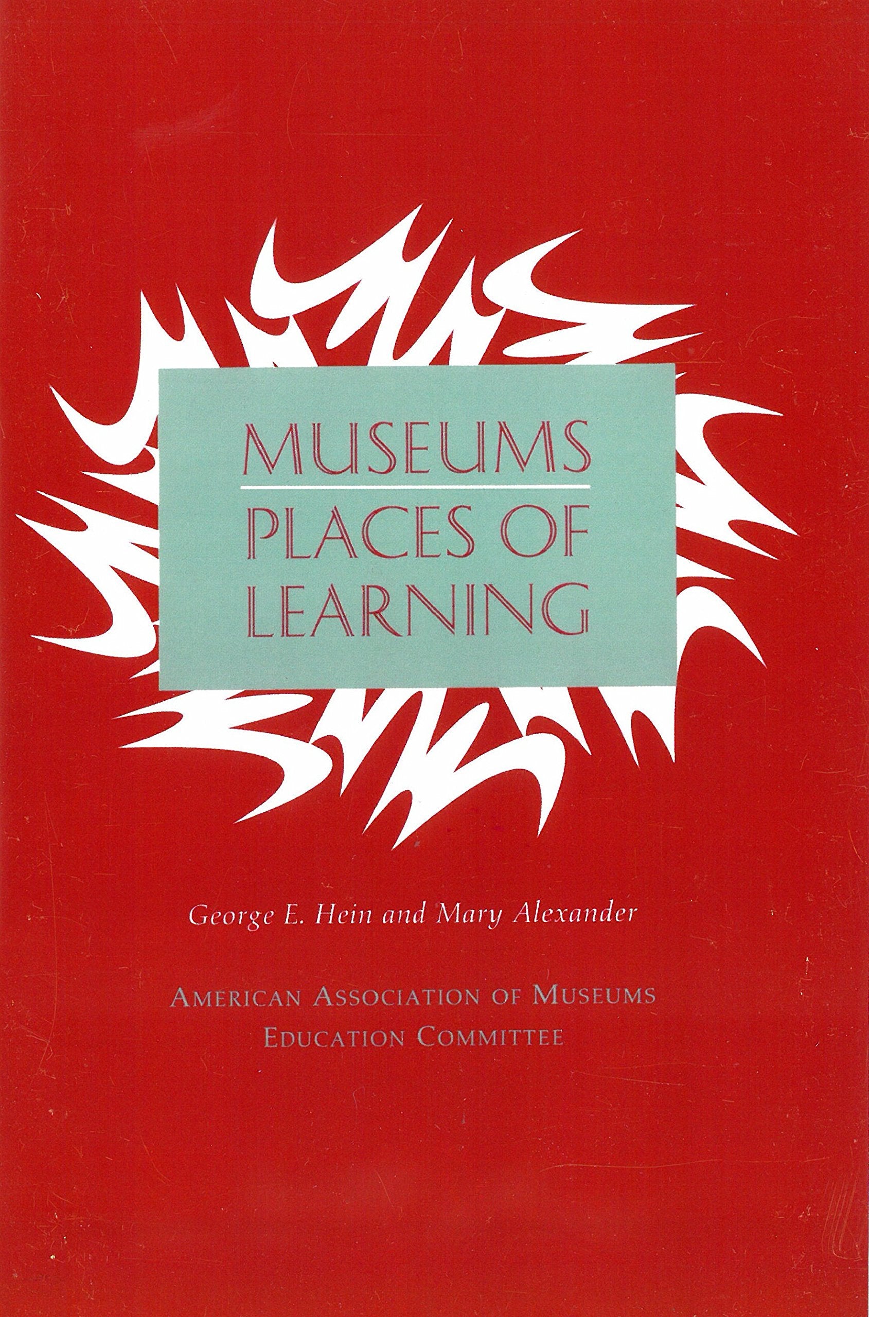 Museums: Places of Learning (Professional Practice Series),Used