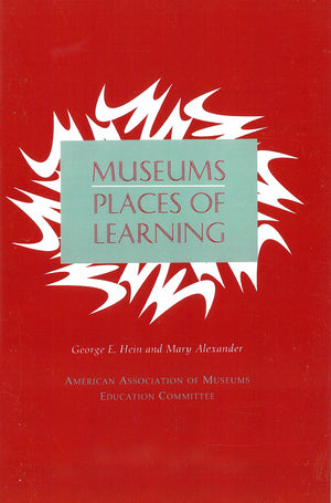 Museums: Places of Learning (Professional Practice Series),Used
