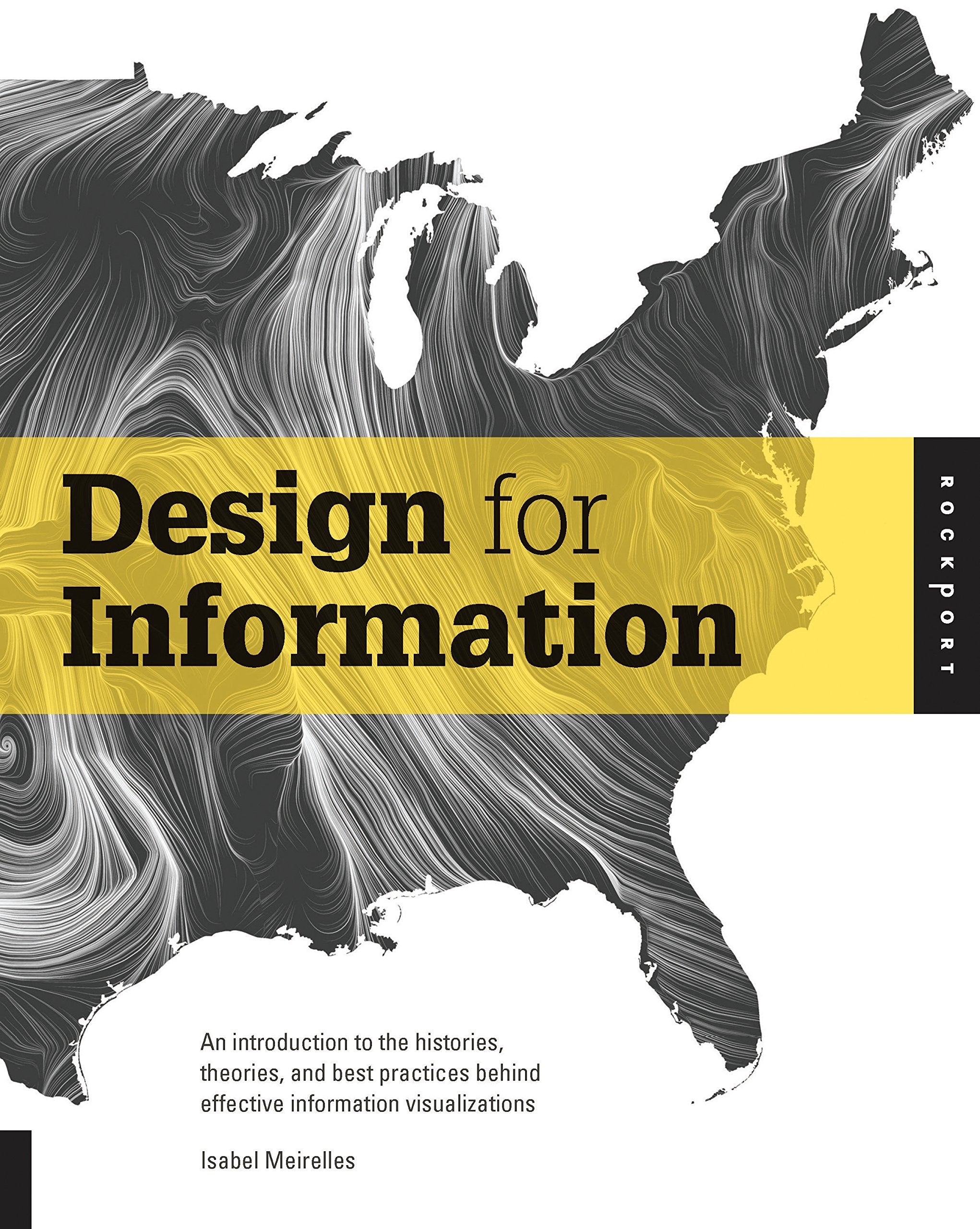 Design for Information: An Introduction to the Histories, Theories, and Best Practices Behind Effective Information Visualizatio,Used