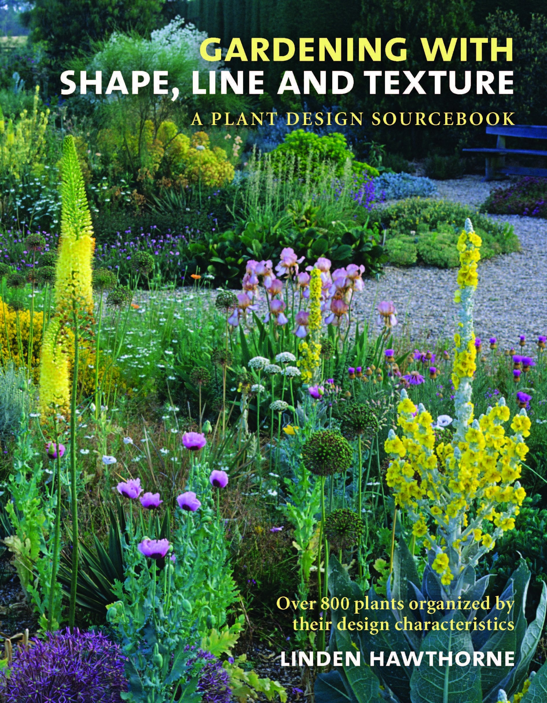 Gardening With Shape, Line And Texture: A Plant Design Sourcebook