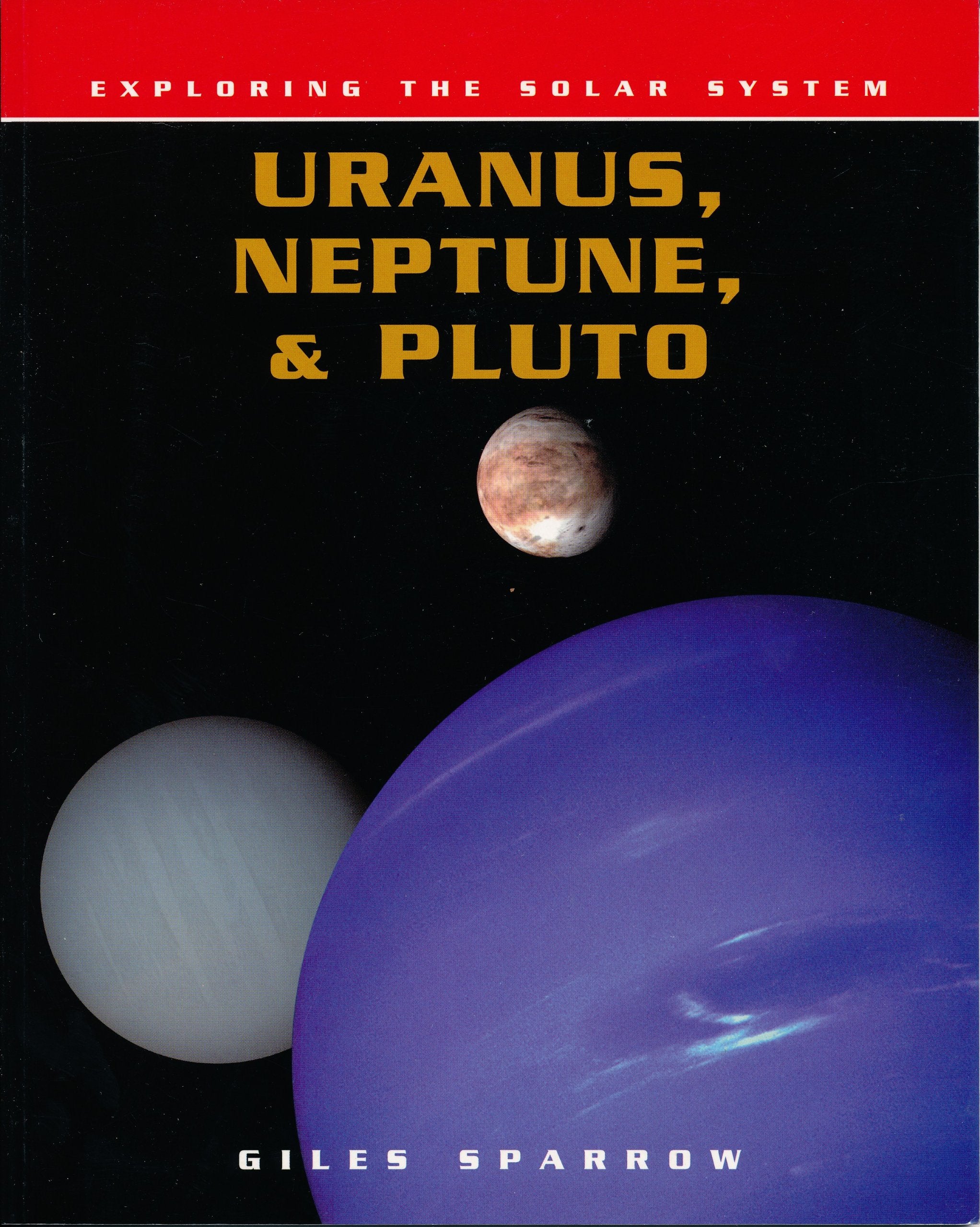 Uranus, Neptune and Pluto (Exploring the Solar System),Used