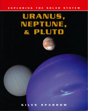 Uranus, Neptune and Pluto (Exploring the Solar System),Used