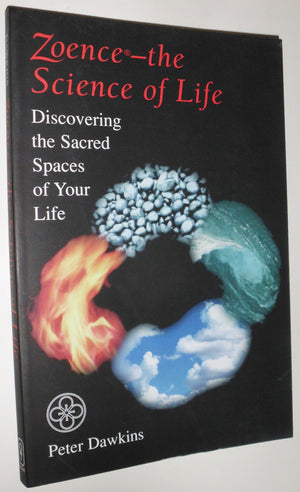 Zoence  the Science of Life: Discovering the Sacred Spaces of Your Life,Used