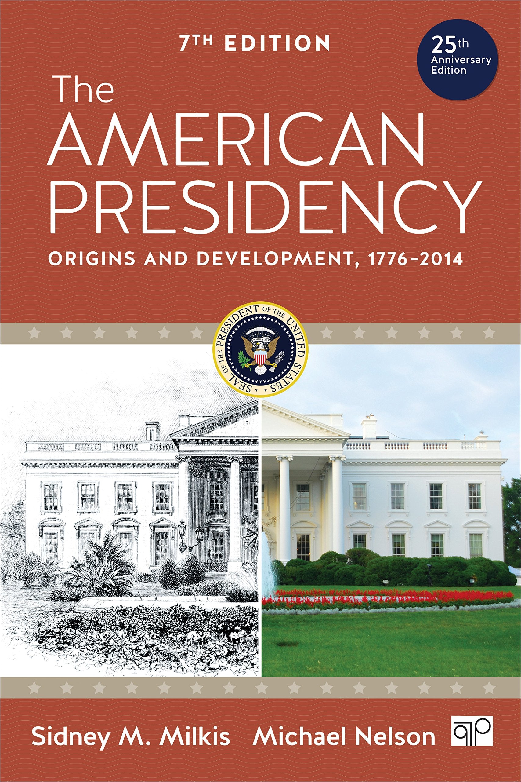 The American Presidency: Origins and Development, 17762014,Used