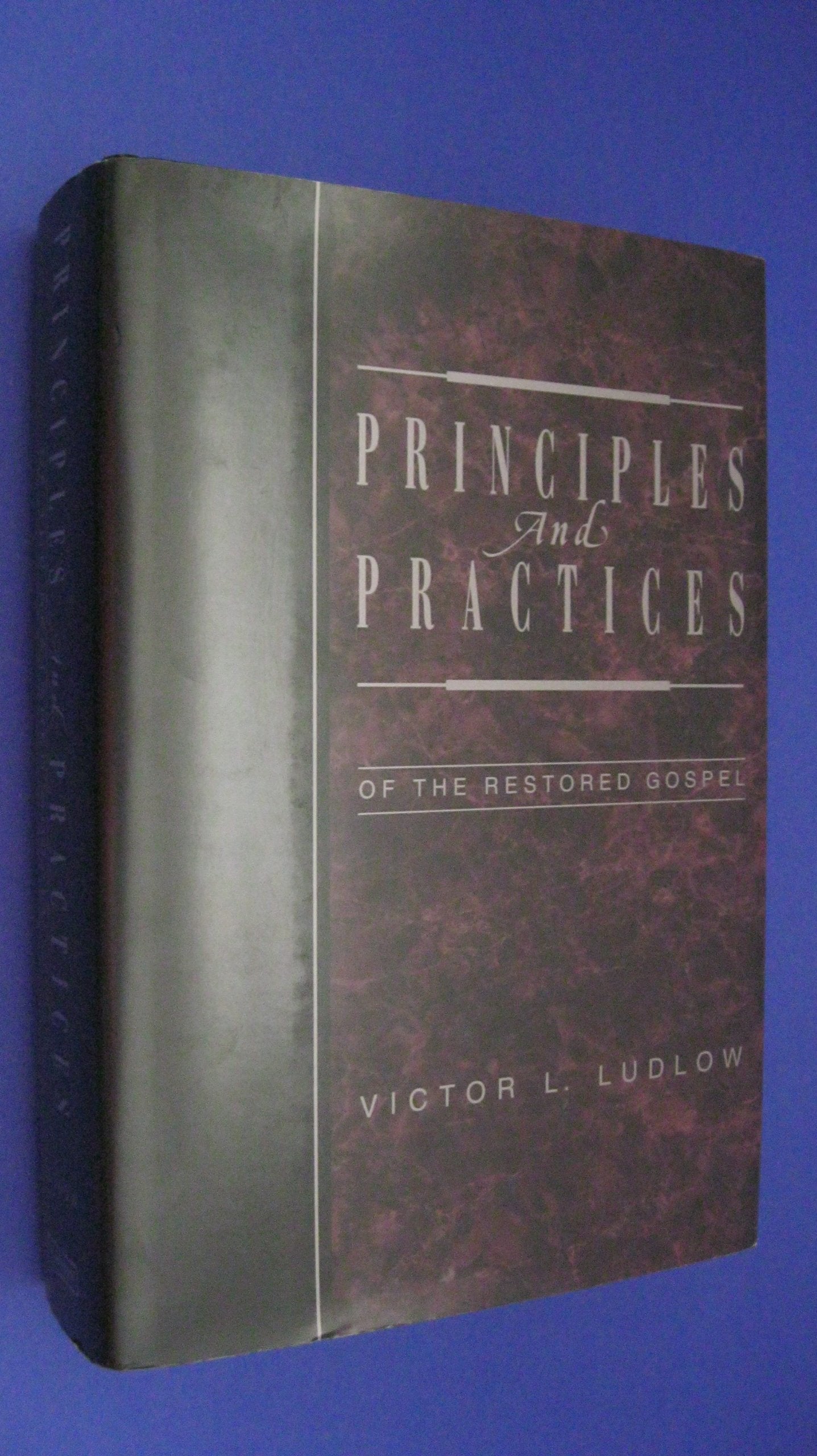 Principles and Practices of the Restored Gospel,Used