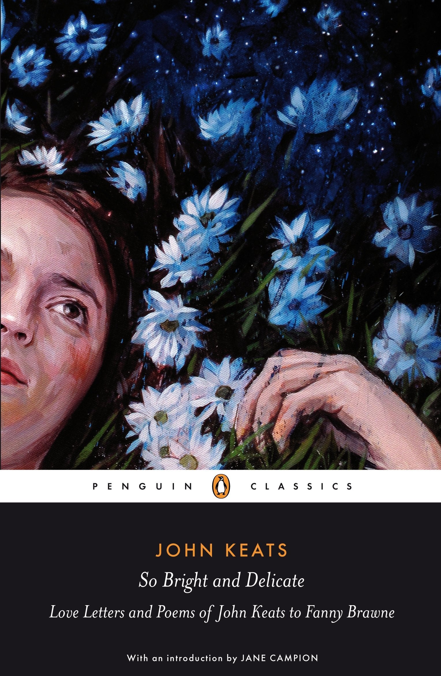 Penguin Classics So Bright And Delicate: Love Letters And Poems Of John Keats To Fanny Brawne-new