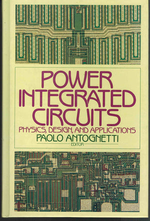 Power Integrated Circuits: Physics, Design, and Applications,Used