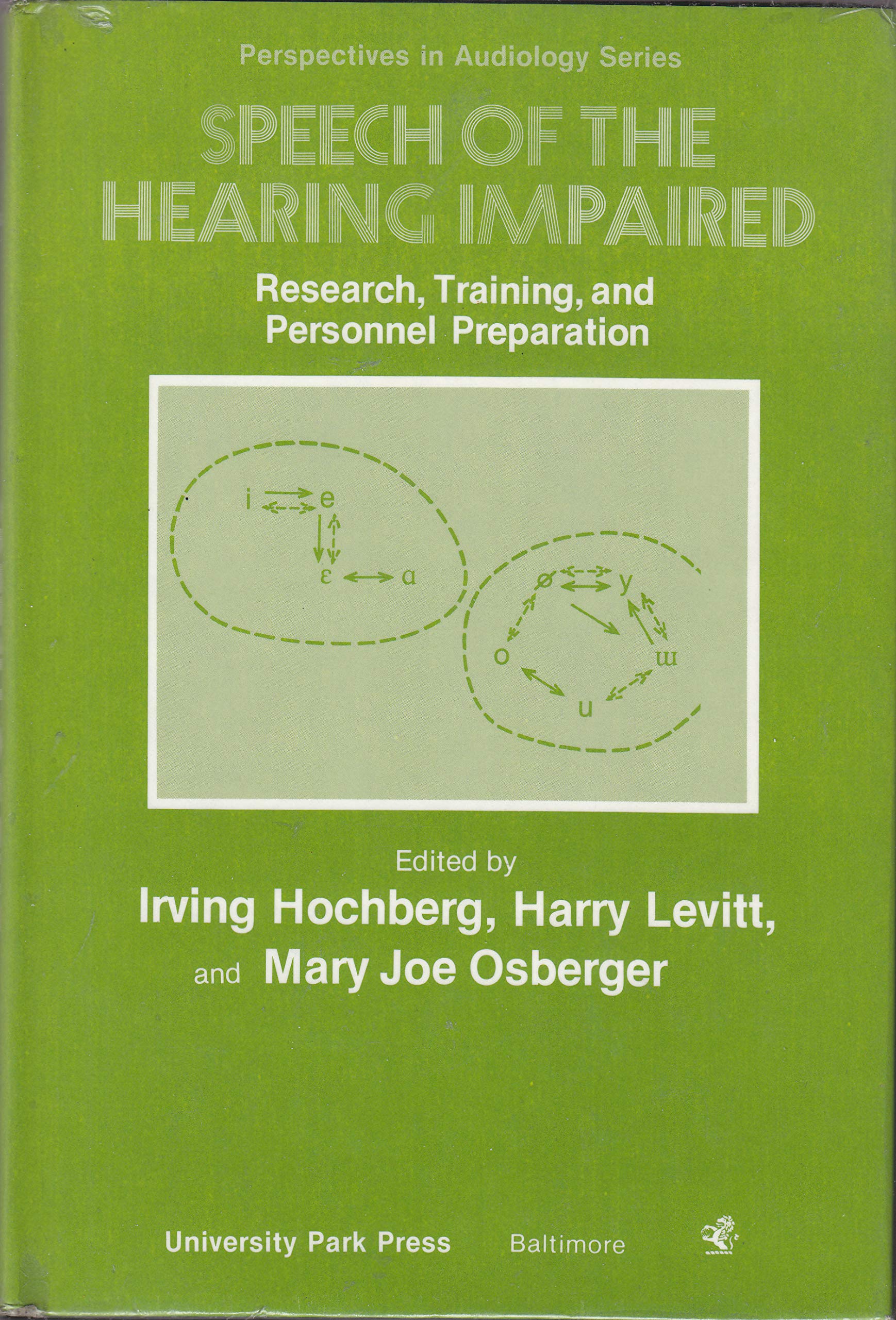 Speech of the Hearing Impaired: Research, Training, and Personnel Preparation (Perspectives in Audiology Series),Used