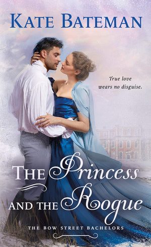 The Princess and the Rogue: A Bow Street Bachelors Novel (Bow Street Bachelors, 3),Used
