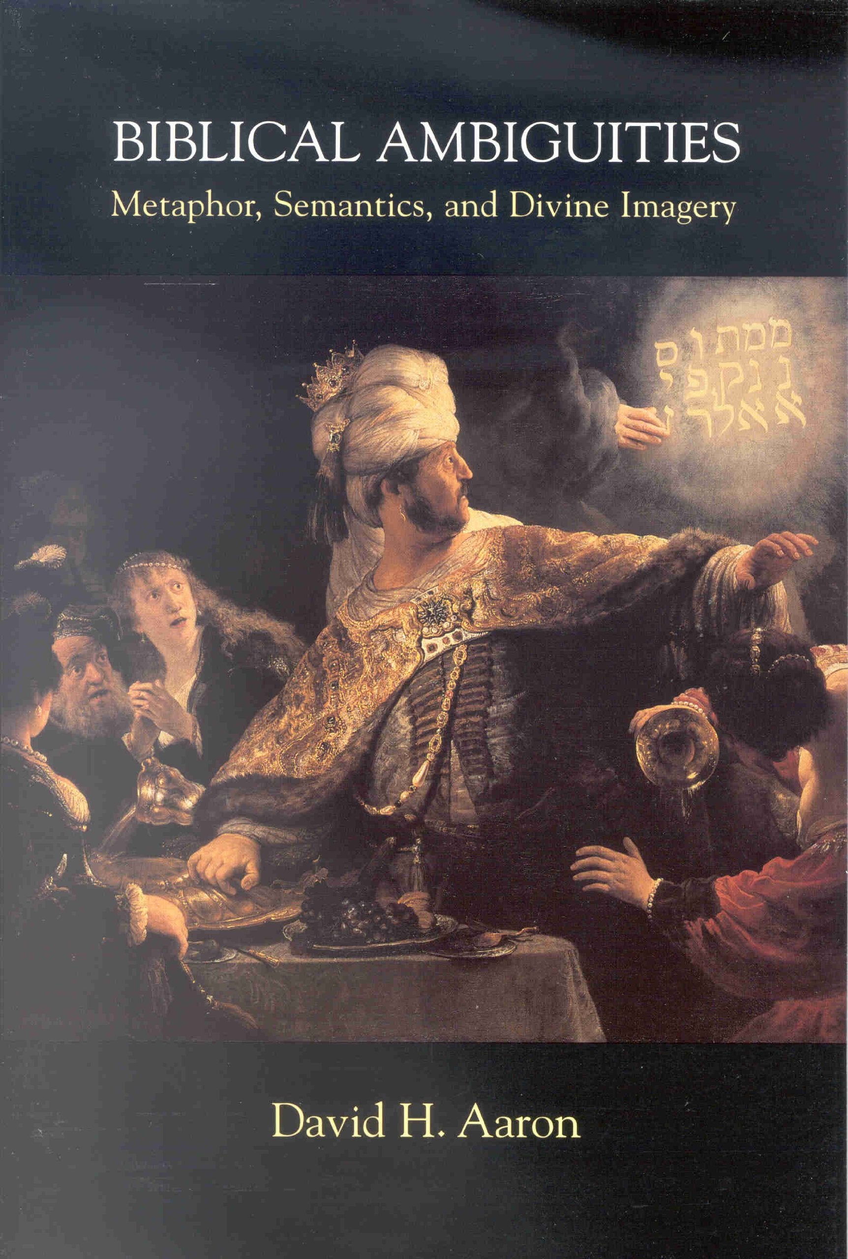 Biblical Ambiguities: Metaphor, Semantics and Divine Imagery,Used