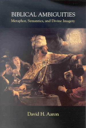 Biblical Ambiguities: Metaphor, Semantics and Divine Imagery,Used