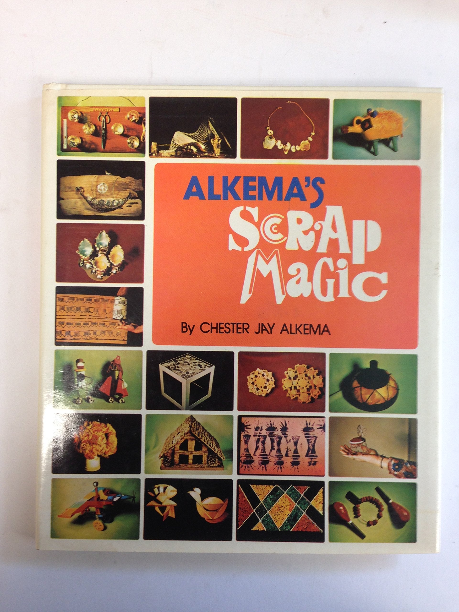 Alkemas Scrap Magic: How To Turn Your Trash Can Into A Treasure Chest,Used