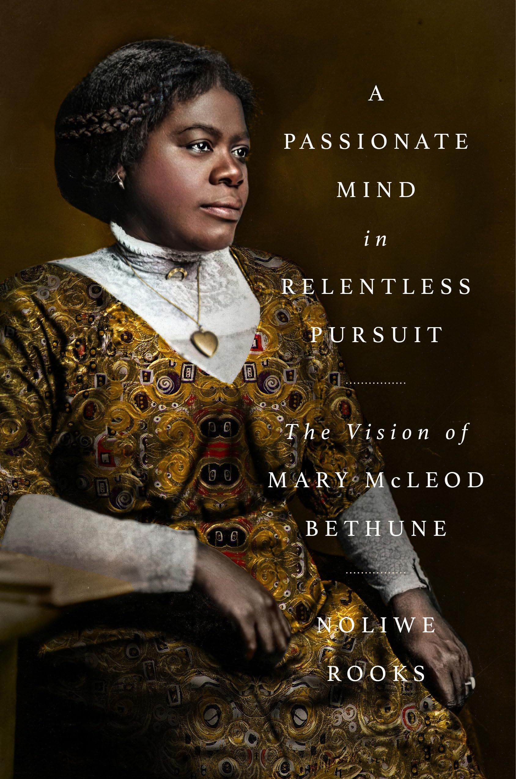 A Passionate Mind In Relentless Pursuit: The Vision Of Mary Mcleod Bethune (Significations),Used
