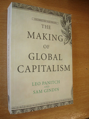 The Making Of Global Capitalism: The Political Economy Of American Empire
