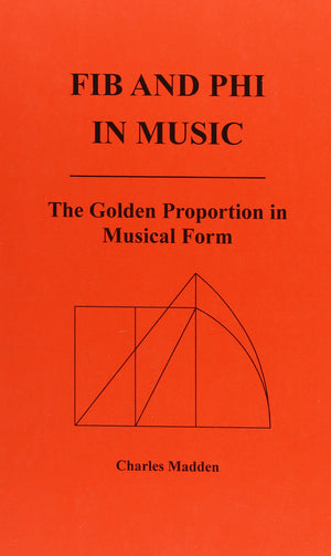 Fib and Phi in Music: The Golden Proportion Musical Form,New