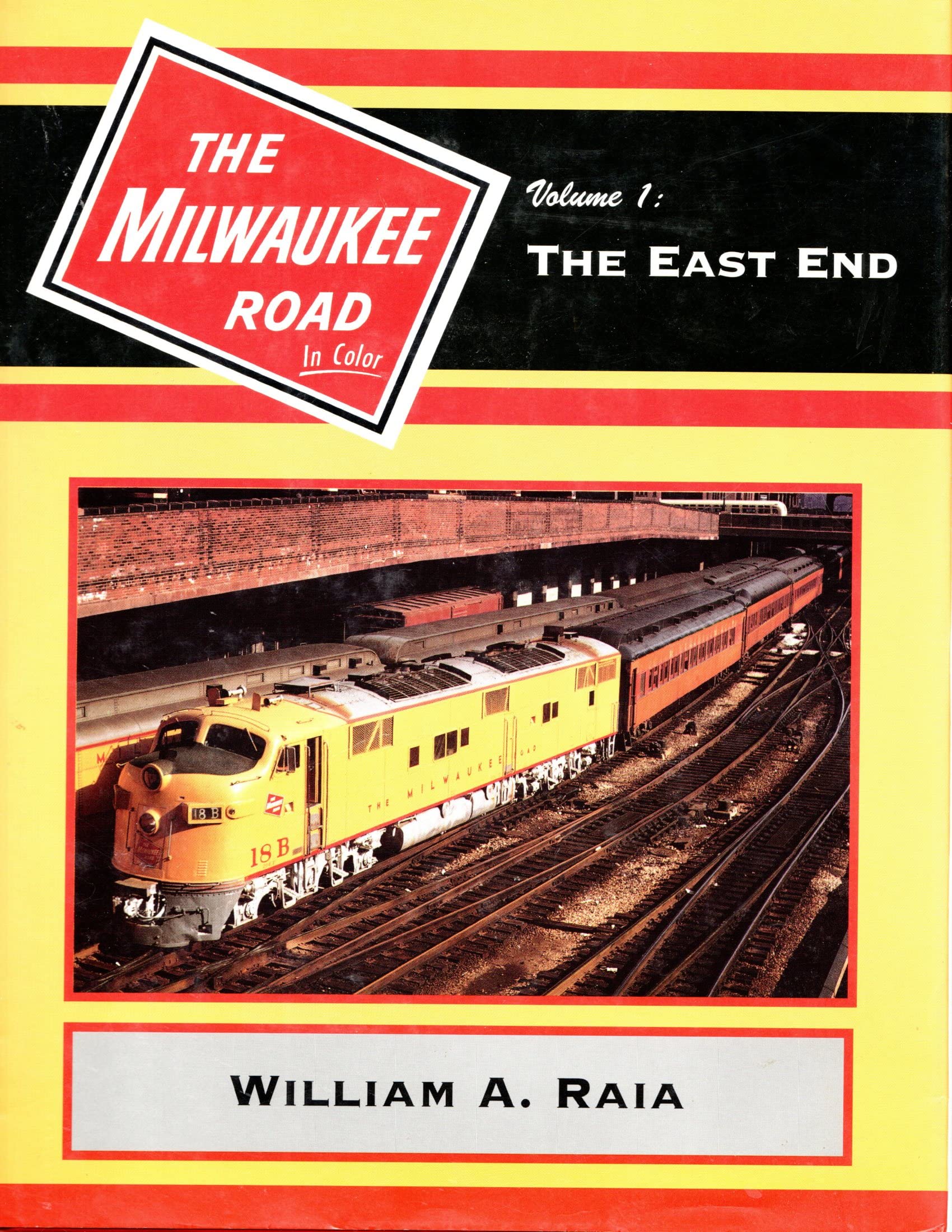 The Milwaukee Road in Color, Vol. 1: The East End,New