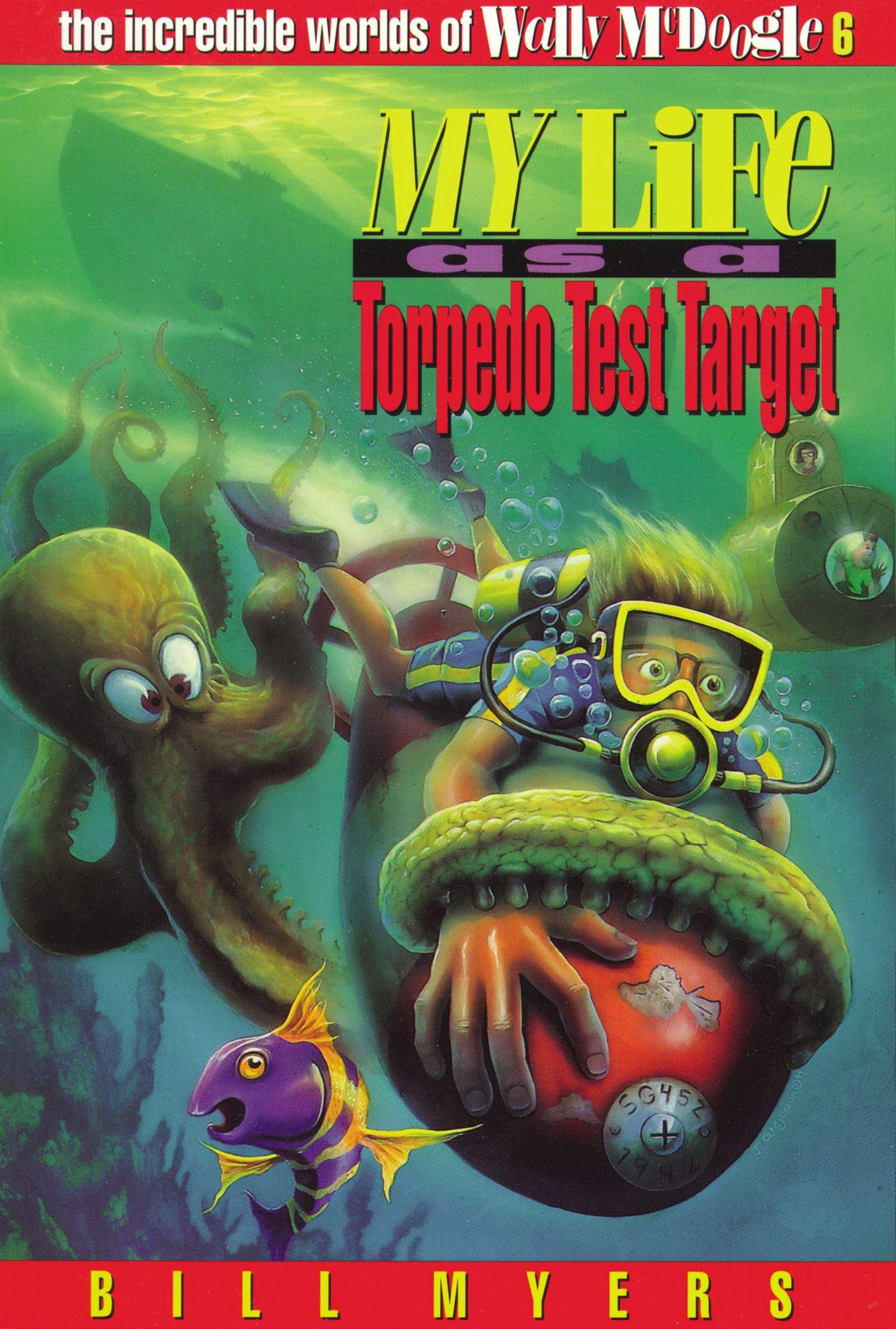 My Life As A Torpedo Test Target (The Incredible Worlds Of Wally Mcdoogle #6),Used